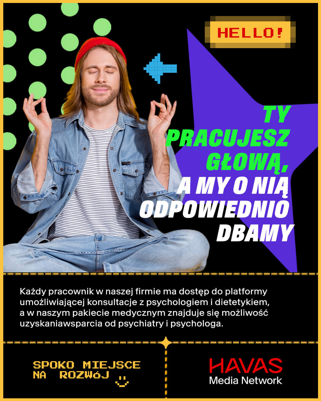 Ty pracujesz głową, a my o nią odpowiednio dbamy